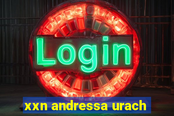 xxn andressa urach